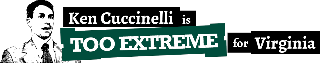 Ken Cuccinelli is TOO EXTREME for Virginia